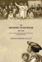 The Brahmo year-book for 1880: Brief records of work and life in the theistic churches of india - Gyan Books | Grocsy