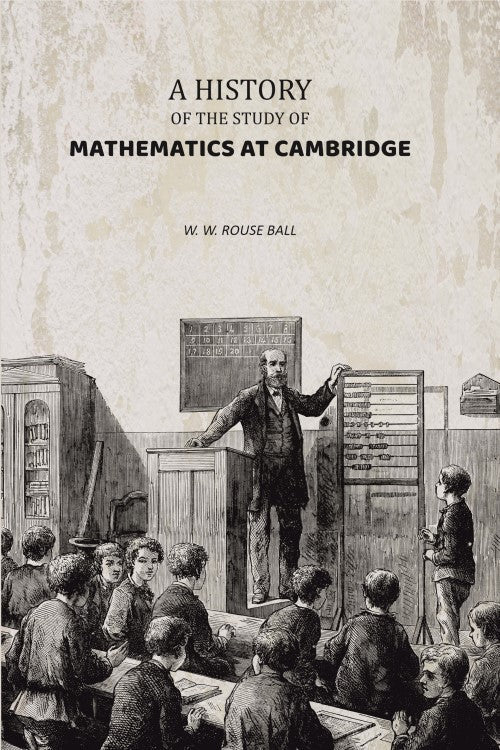 A History of the Study of Mathematics at Cambridge - Gyan Books | Grocsy