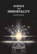 Science and Immortality - Gyan Books | Grocsy
