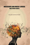 Musicians and Music-lovers and Other Essays - Gyan Books | Grocsy