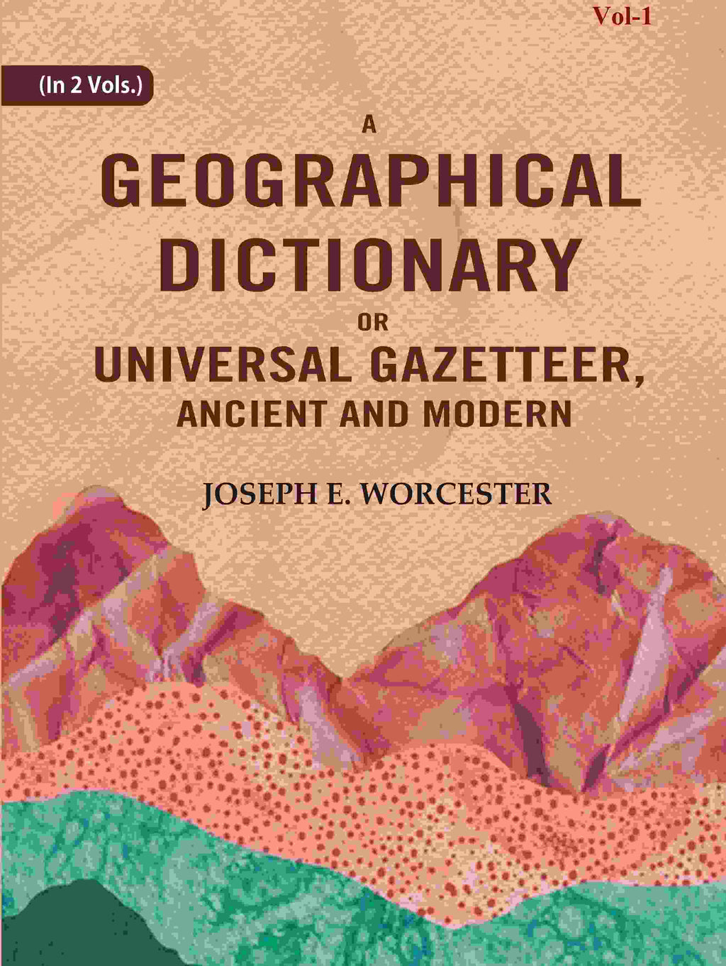 A Geographical Dictionary or Universal Gazetteer, Ancient and Modern (1st) - Gyan Books | Grocsy