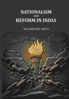 Nationalism And Reform In India - Gyan Books | Grocsy