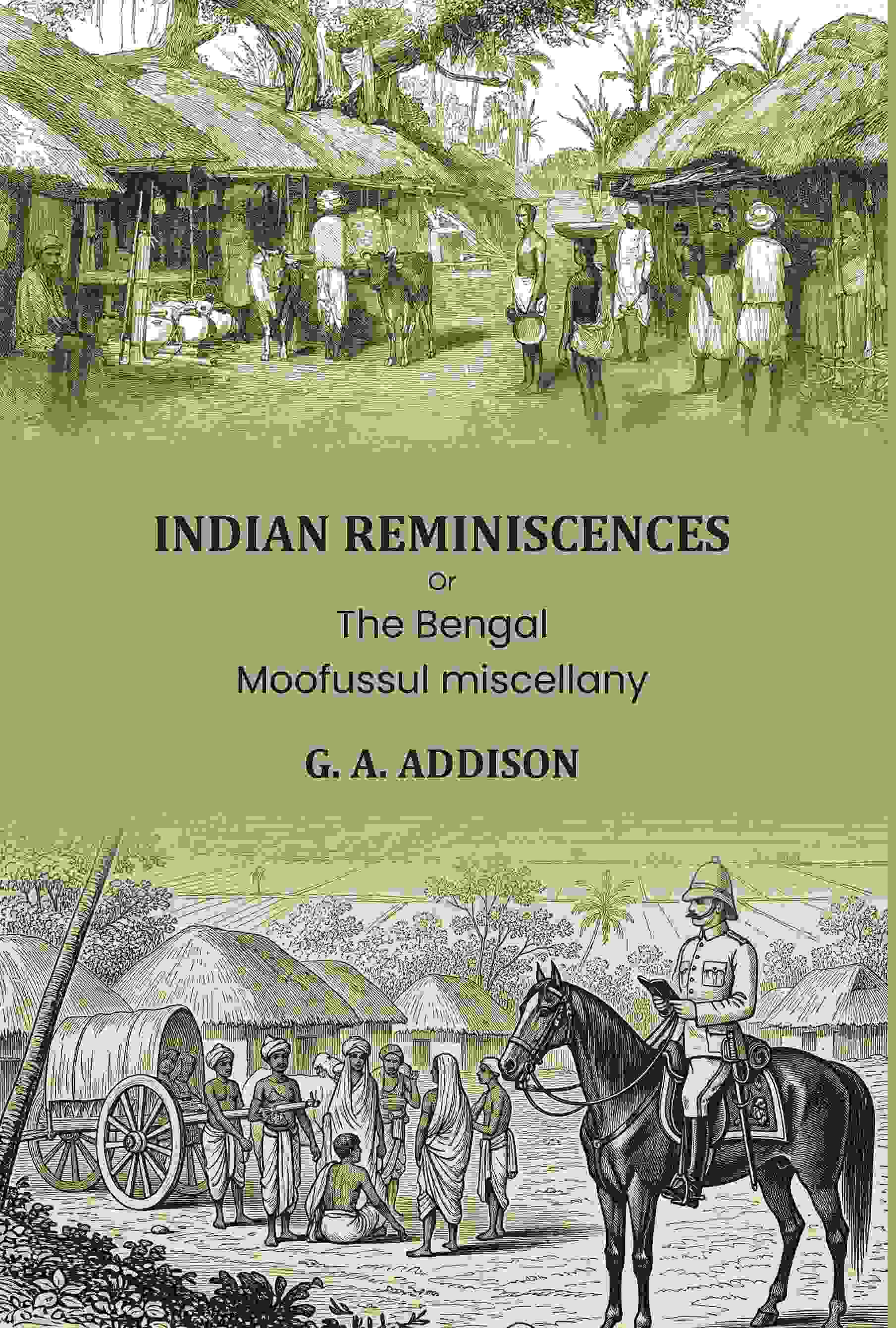 Indian reminiscences: Or, The Bengal Moofussul miscellany - Gyan Books | Grocsy
