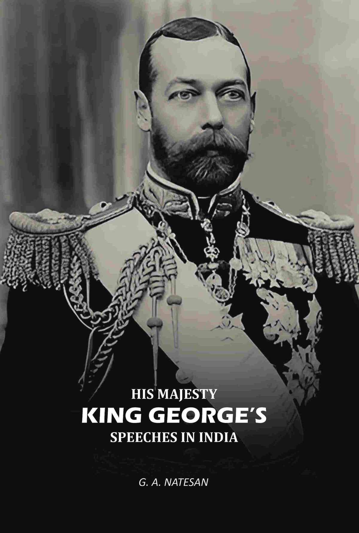 His Majesty King Georges Speeches In India - Gyan Books | Grocsy