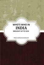 Whoʼs Who In India Brought Up To 1914 - Gyan Books | Grocsy