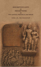 Descriptive lists of inscriptions in the Central provinces and Berar - Gyan Books | Grocsy