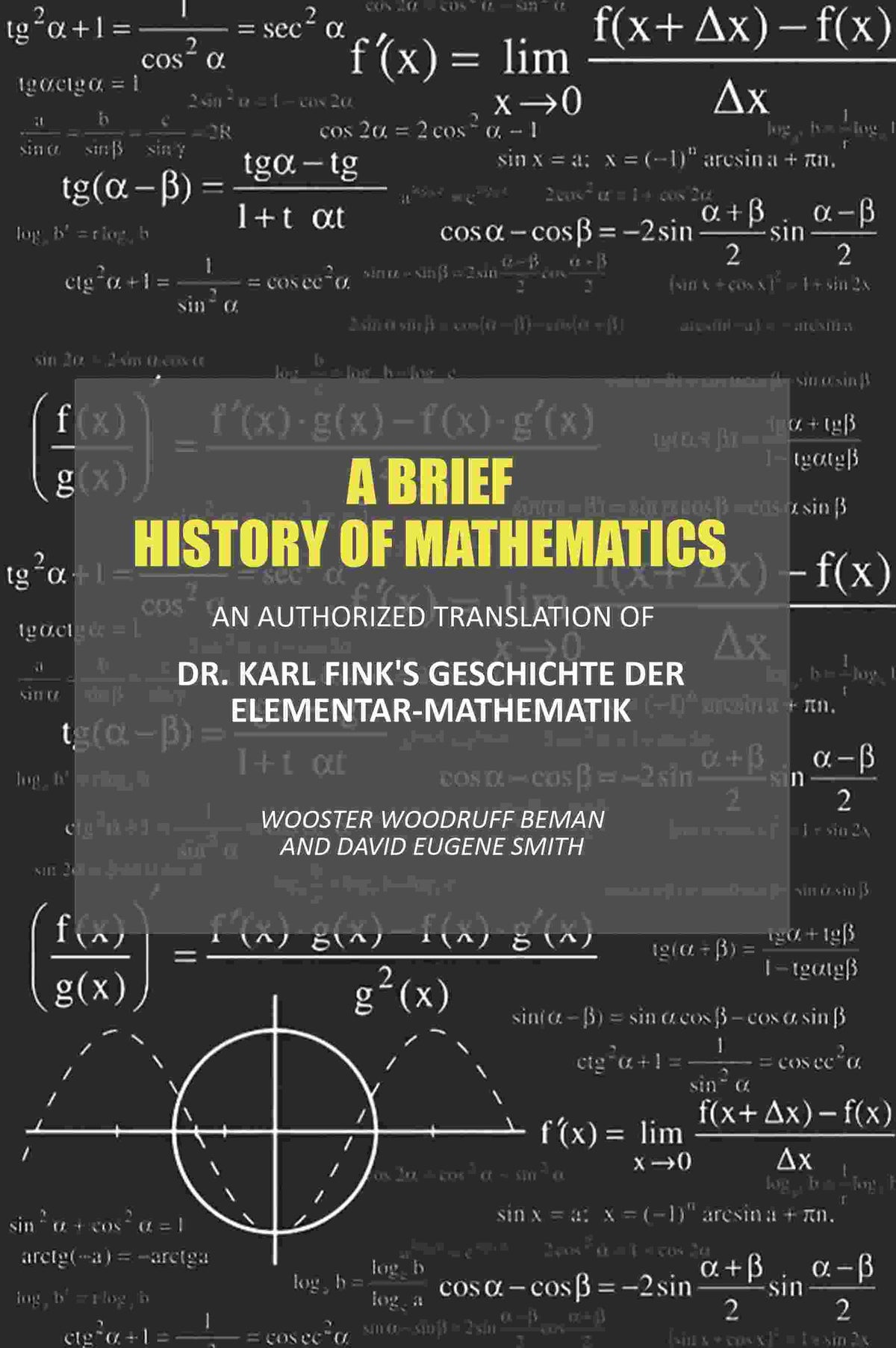 A Brief History of Mathematics: An Authorized Translation of Dr. Karl Fink's Geschichte Der Elementar-Mathematik - Gyan Books | Grocsy