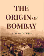 The Origin Of Bombay - Gyan Books | Grocsy