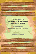 Catalogue of Sanskrit & Prakrit Manuscripts: In the Central Provinces and Berar - Gyan Books | Grocsy