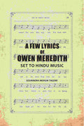 A Few Lyrics of Owen Meredith: Set to Hindu Music - Gyan Books | Grocsy