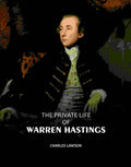 The Private Life Of Warren Hastings: First Governor General Of India - Gyan Books | Grocsy