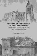 A History of the Church of England in India: Since the Early Days of the East India Company - Gyan Books | Grocsy