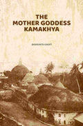 The Mother Goddess Kamakhya - Gyan Books | Grocsy