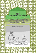 The Teachings Of Islam: A Solution Of Five Fundamental Religious Problems From The Muslim Point Of View - Gyan Books | Grocsy