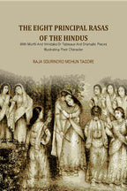 The Eight Principal Rasas Of The Hindus: With Múrtti And Vrindaka Or Tableaux And Dramatic Pieces Illustrating Their Character - Gyan Books | Grocsy