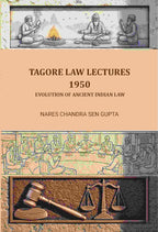 Tagore Law Lectures - 1950: Evolution of Ancient Indian Law - Gyan Books | Grocsy