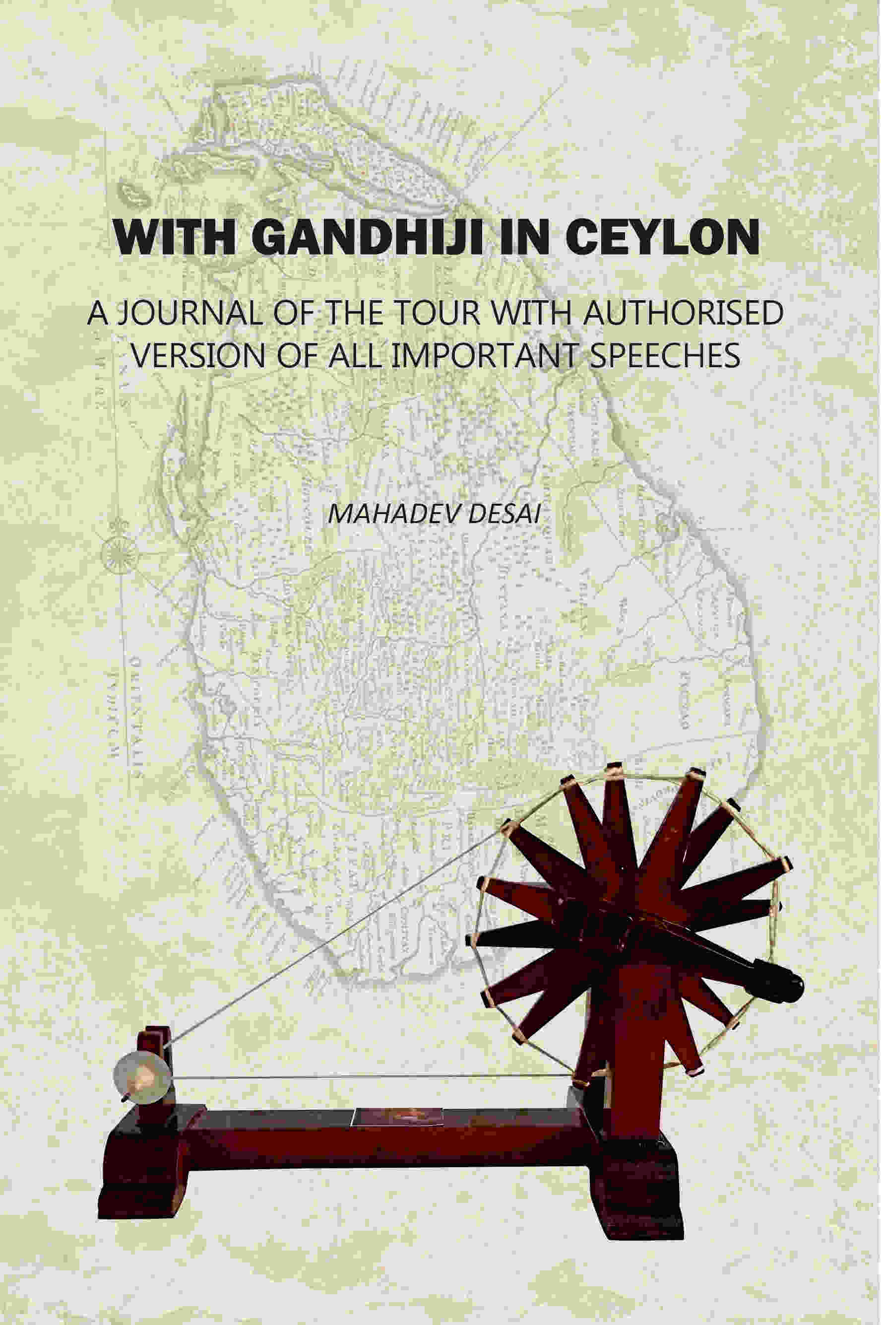 With Gandhiji In Ceylon: A Journal Of The Tour With Authorised Version Of All Important Speeches - Gyan Books | Grocsy