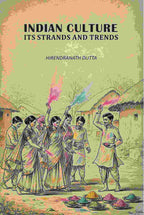Indian Culture Its Strands And Trends - Gyan Books | Grocsy