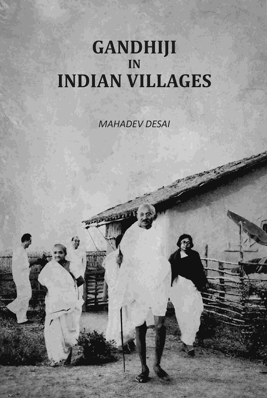 Gandhiji In Indian Villages - Gyan Books | Grocsy