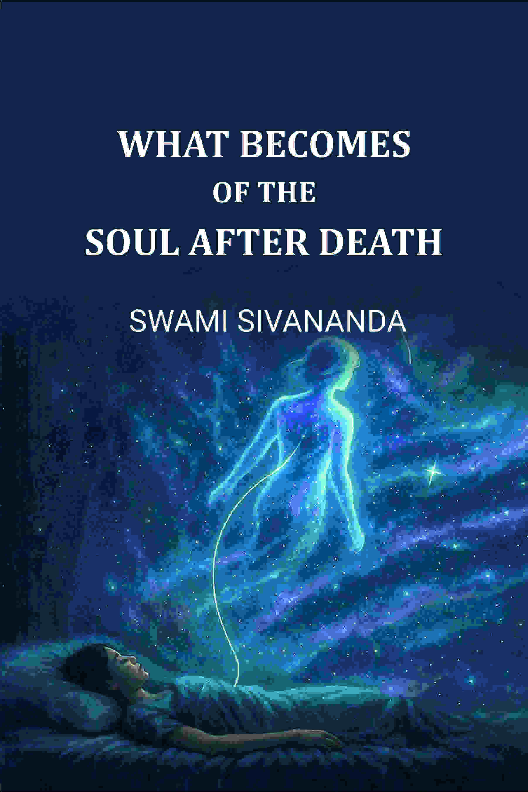 What Becomes of The Soul after Death - Gyan Books | Grocsy