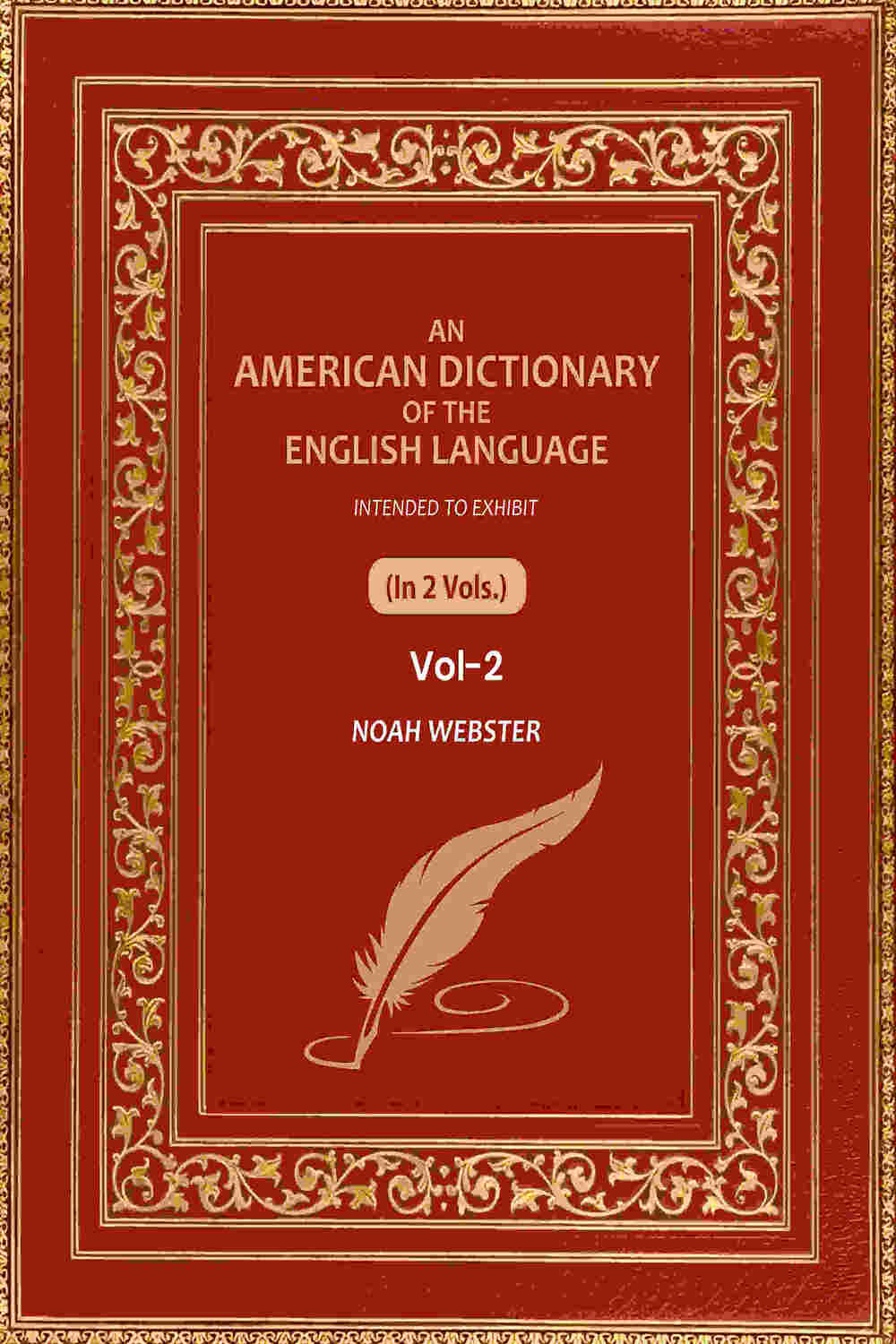 An American Dictionary of the English Language: Intended to Exhibit (2nd) - Gyan Books | Grocsy