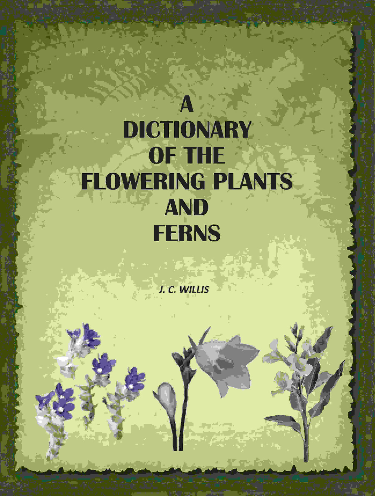 A Dictionary of the Flowering Plants and Ferns - Gyan Books | Grocsy
