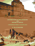 Contributions To The Geography And History Of Bengal: ( Muhammadan Period, A. D.1203 To 1538 ) - Gyan Books | Grocsy