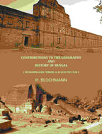 Contributions To The Geography And History Of Bengal: ( Muhammadan Period, A. D.1203 To 1538 ) - Gyan Books | Grocsy