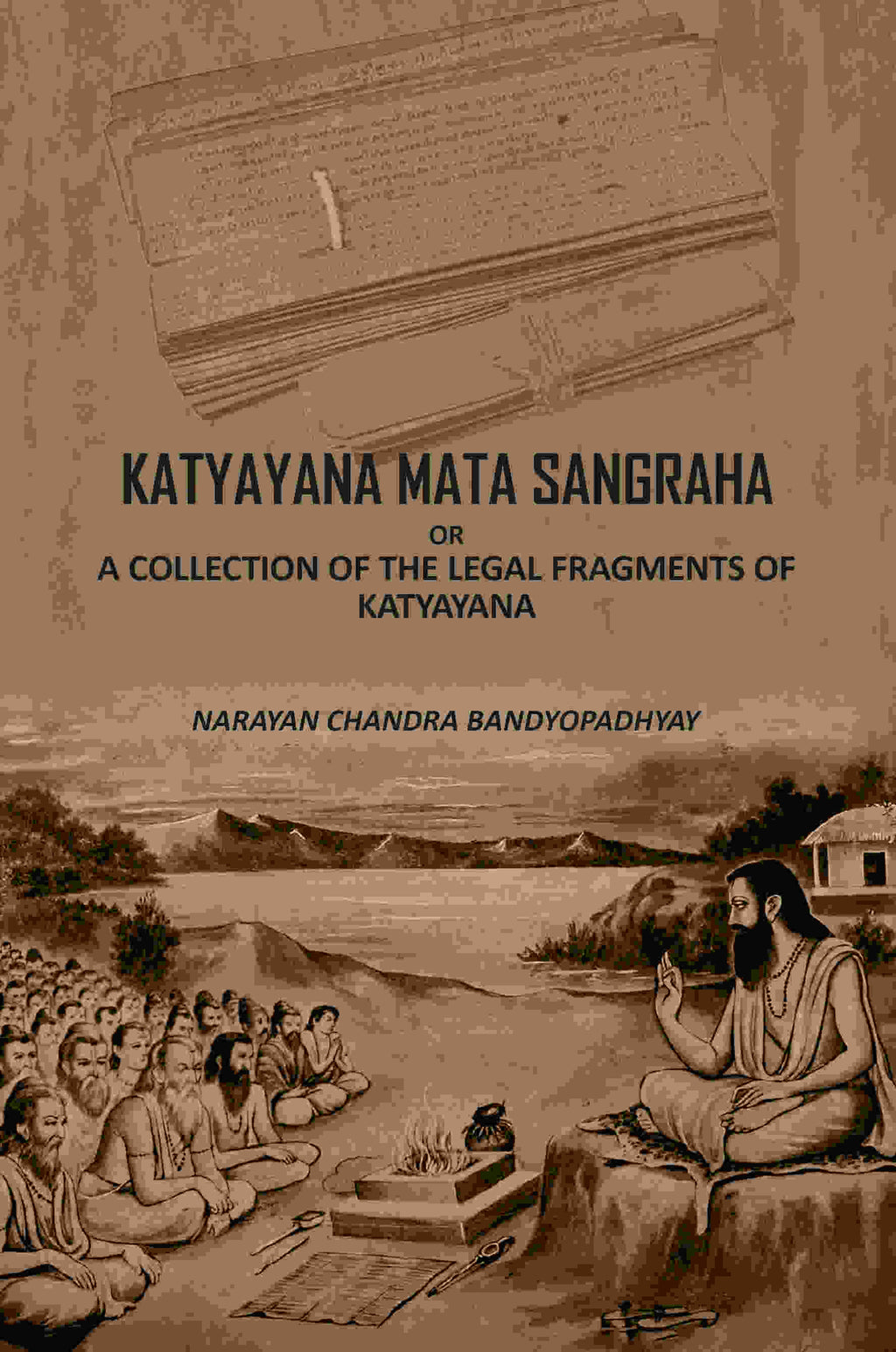 Katyayana Mata Sangraha: Or A Collection Of The Legal Fragments Of Katyayana - Gyan Books | Grocsy