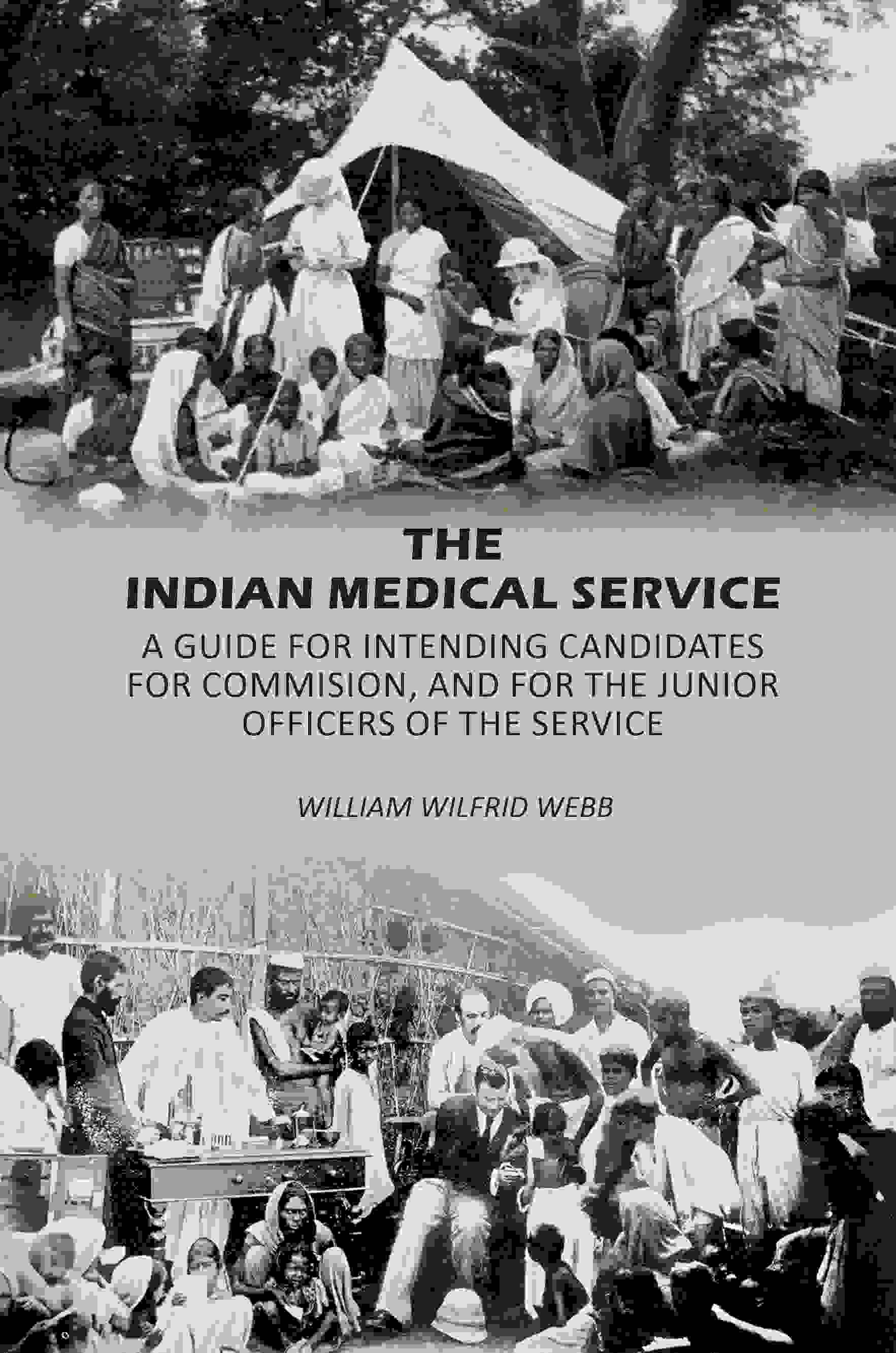 The Indian Medical Service: A Guide for Intending Candidates for Commision, and for the Junior Officers of the Service - Gyan Books | Grocsy
