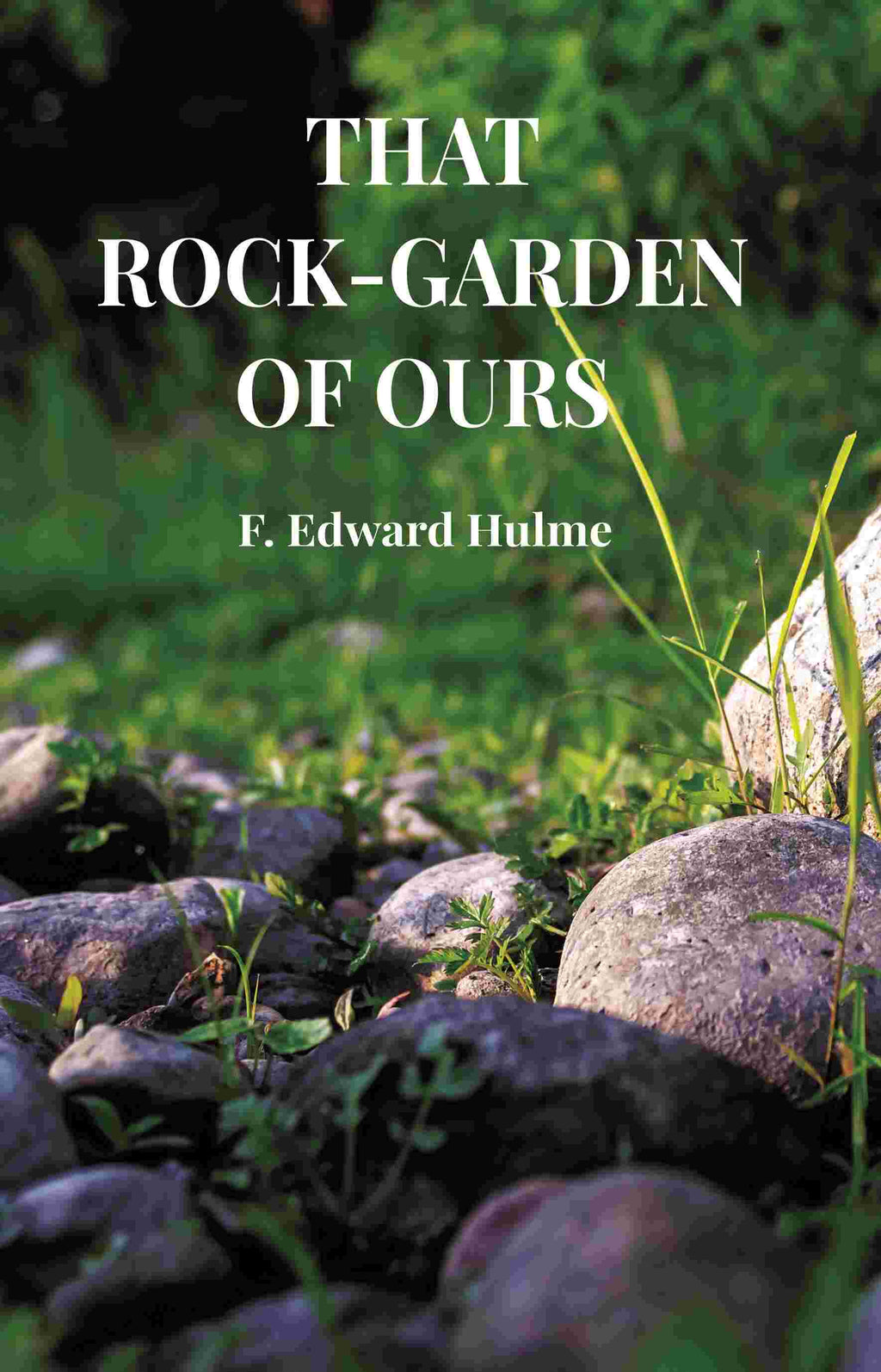 That Rock-garden of ours - Gyan Books | Grocsy
