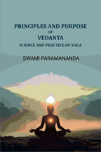 Principles and purpose of Vedanta: Science and practice of yoga - Gyan Books | Grocsy