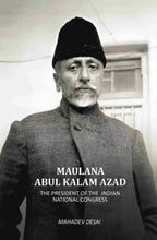 Maulana Abul Kalam Azad: The President Of The Indain National Congress - Gyan Books | Grocsy