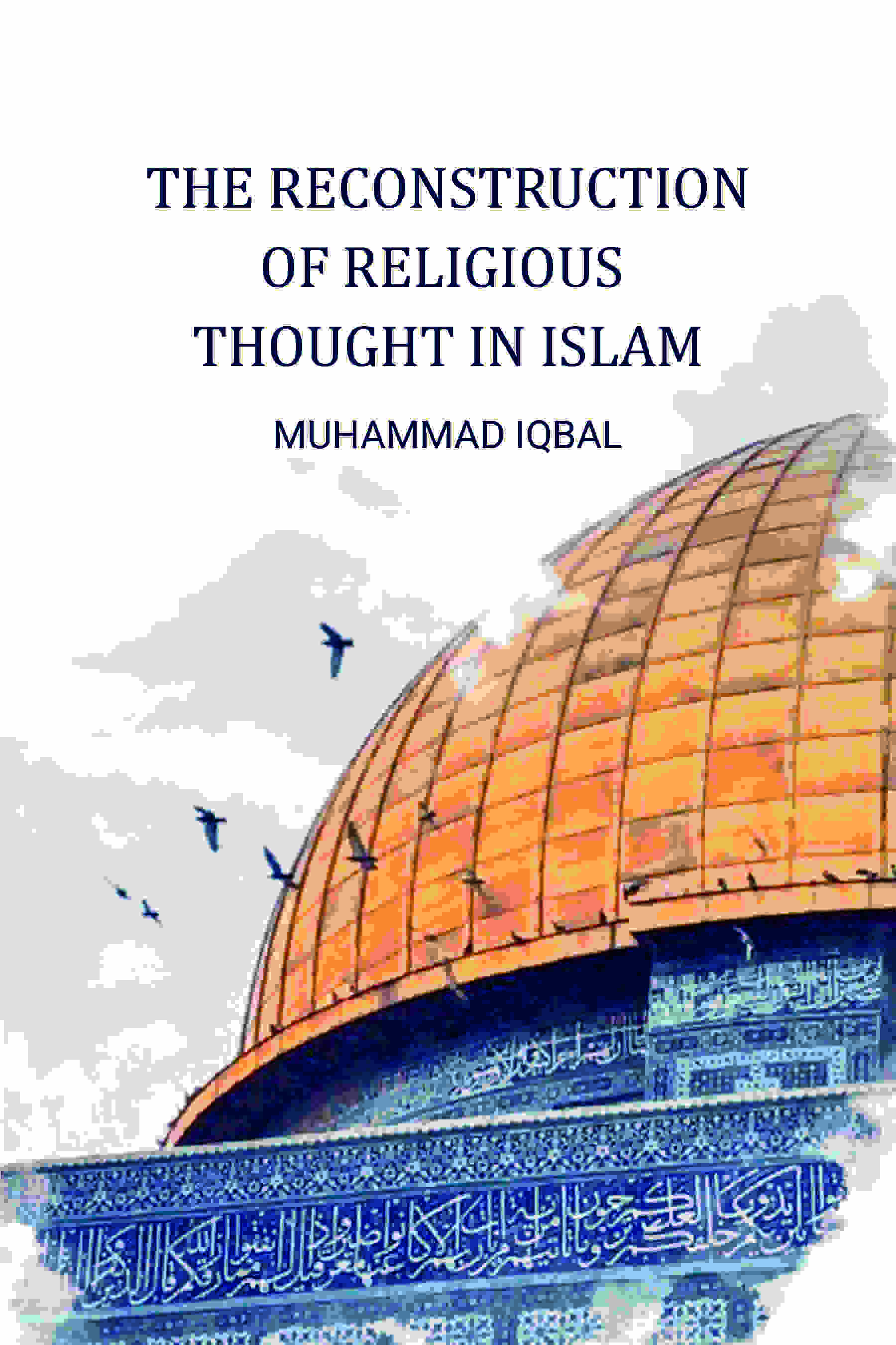 The Reconstruction of Religious Thought in Islam - Gyan Books | Grocsy