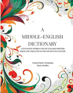 A Middle-English Dictionary: Containing Words Used by English Writers from the Twelfth to the Fifteenth Century - Gyan Books | Grocsy