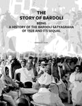 The Story of Bardoli: Being a History of the Bardoli Satyagraha of 1928 and Its Sequel - Gyan Books | Grocsy