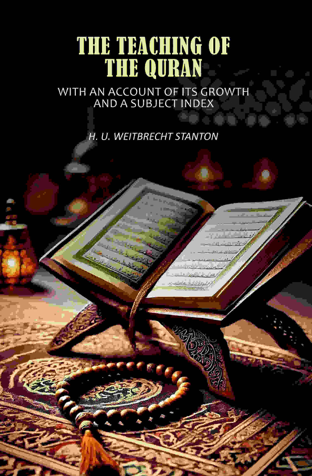 The Teaching of the Quran: With an Account of Its Growth and a Subject Index - Gyan Books | Grocsy