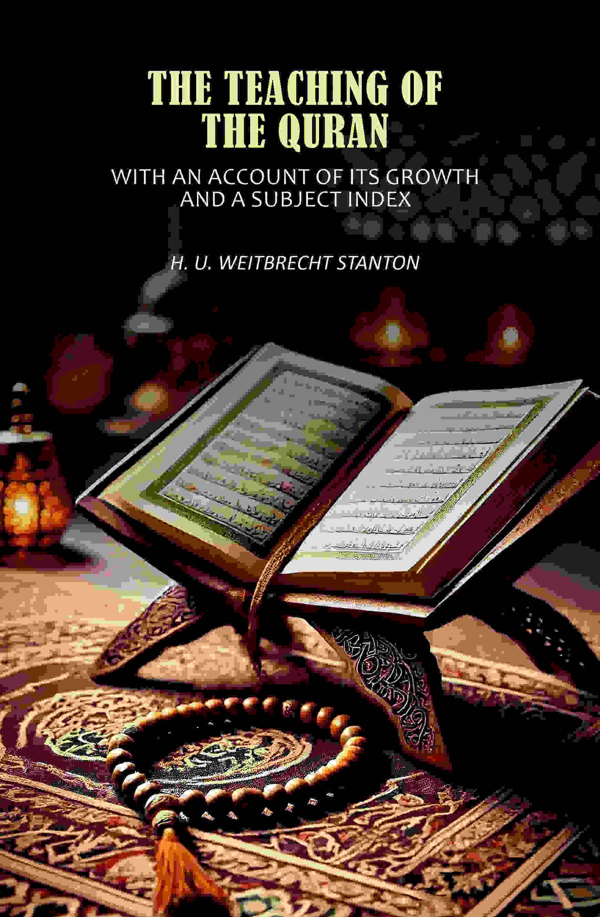 The Teaching of the Quran: With an Account of Its Growth and a Subject Index - Gyan Books | Grocsy