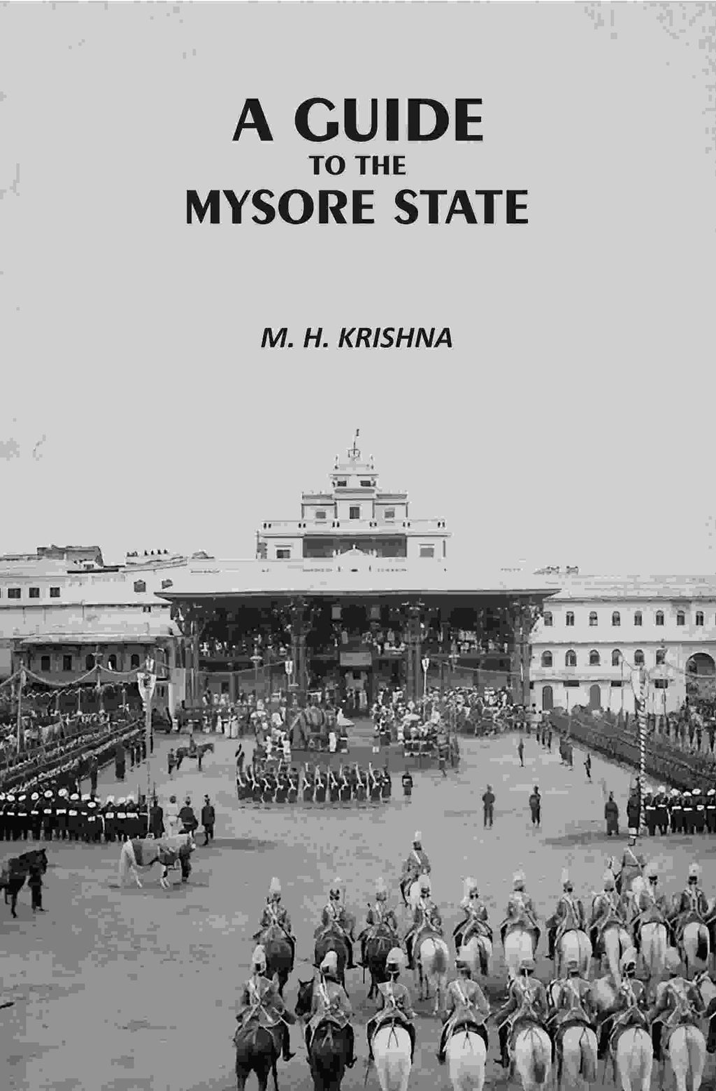 A Guide to the Mysore State - Gyan Books | Grocsy