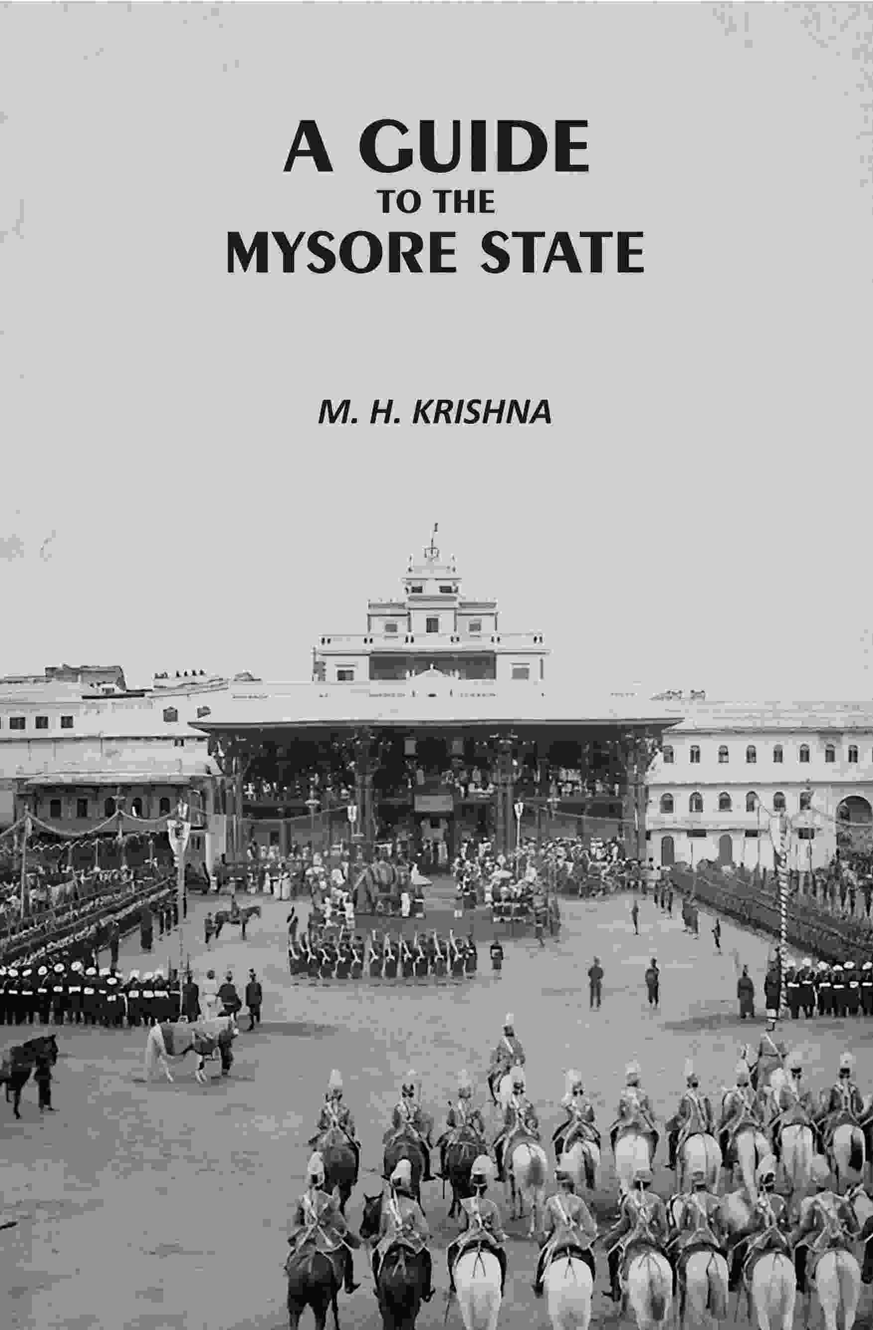 A Guide to the Mysore State - Gyan Books | Grocsy
