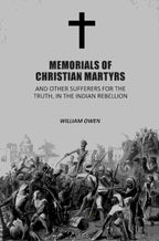 Memorials of Christian Martyrs: And Other Sufferers for the Truth, In the Indian Rebellion - Gyan Books | Grocsy