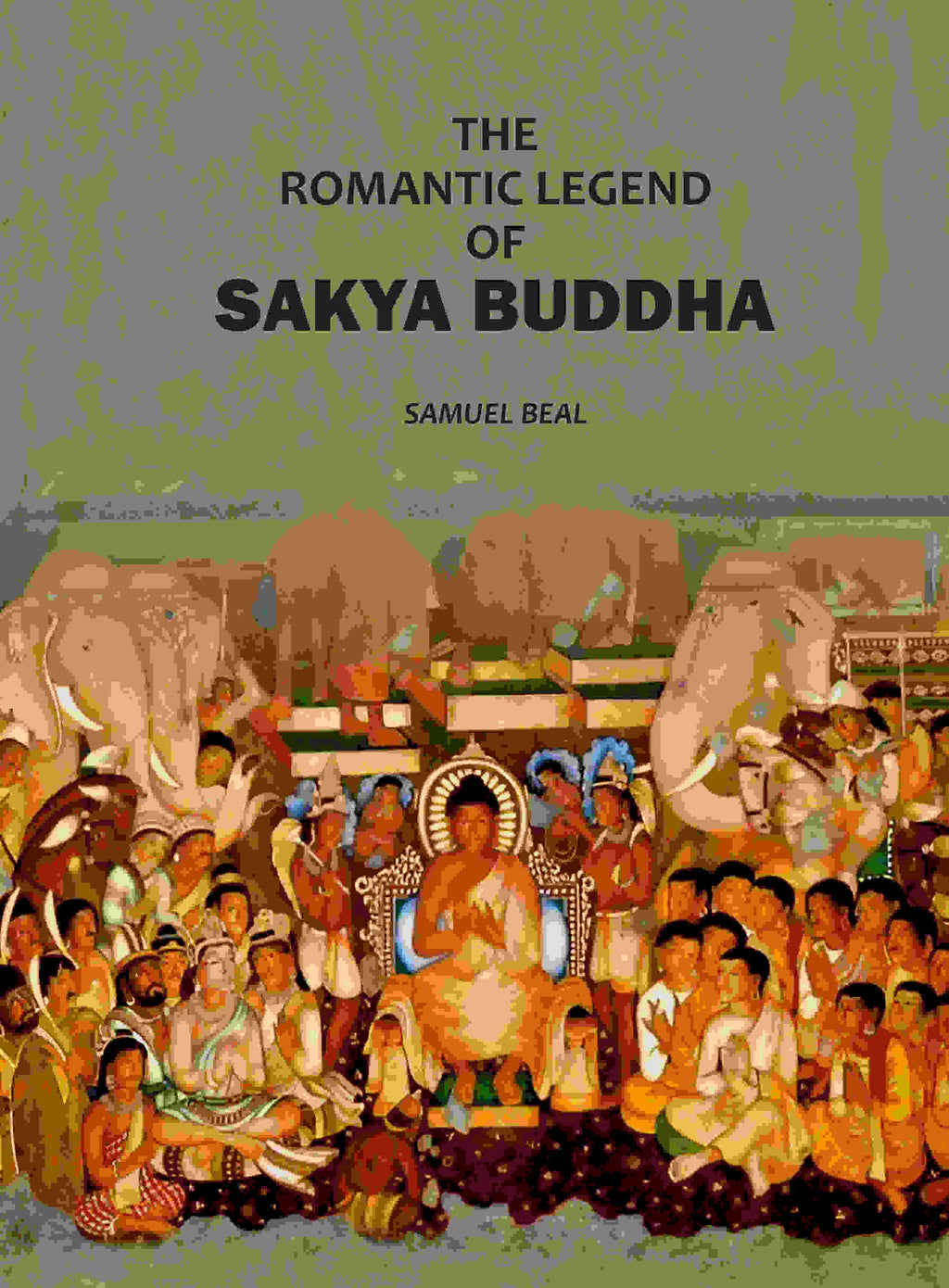 The Romantic Legend Of Sakya Buddha: From The Chinese Sancrist - Gyan Books | Grocsy