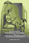 The Ten Principal Avataras of the Hindus: With A Short History of Each Incarnation and Directions for the Representation - Gyan Books | Grocsy