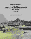Annual Report: Of The Archaeological Survey Of India 1936-37 - Gyan Books | Grocsy
