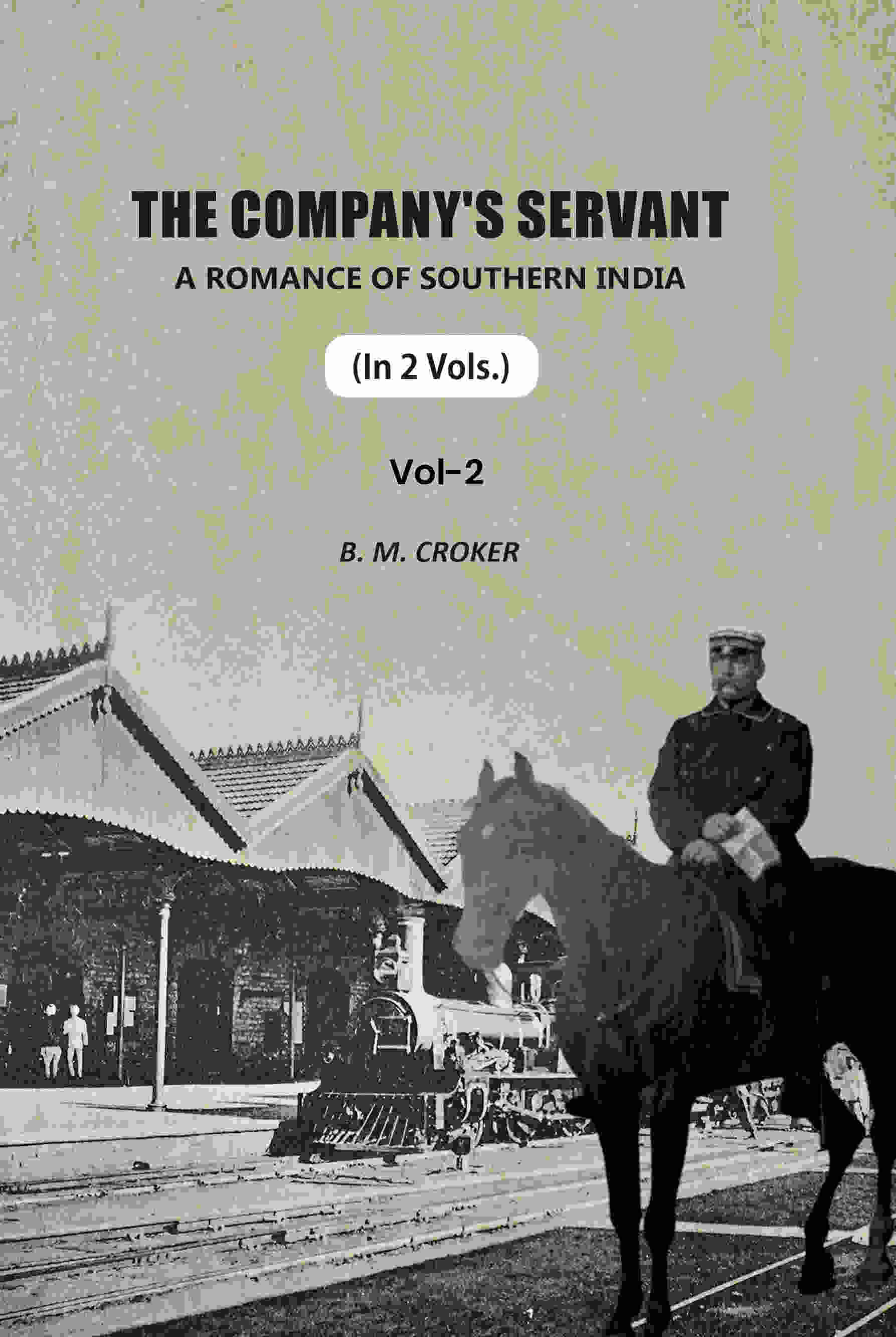 The Company's Servant: A Romance Of Southern India (2nd) - Gyan Books | Grocsy