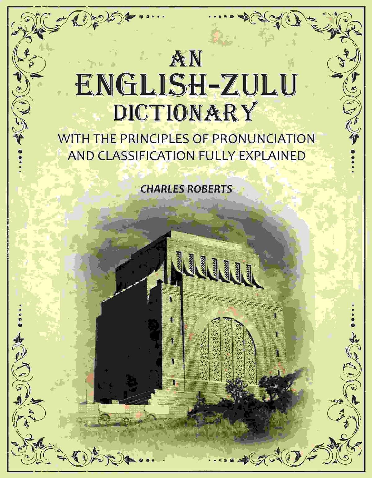 An English-Zulu Dictionary: With the Principles of Pronunciation and Classification Fully Explained - Gyan Books | Grocsy