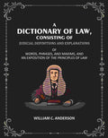 A Dictionary of Law, Consisting of Judicial Definitions and Explanations: Of Words, Phrases, and Maxims, and an Exposition of the Principles of Law - Gyan Books | Grocsy