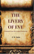 The Livery Of Eve: Translated From The Original Manuscript - Gyan Books | Grocsy
