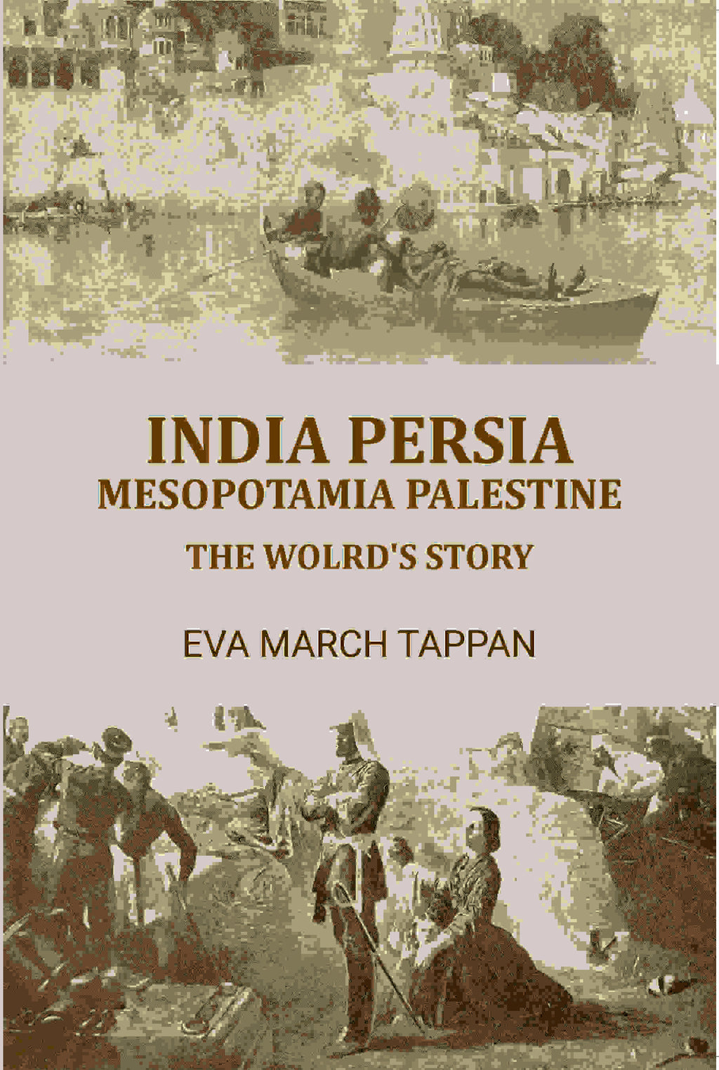 India Persia mesopotamia palestine: the wolrd's story - Gyan Books | Grocsy