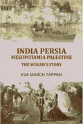 India Persia mesopotamia palestine: the wolrd's story - Gyan Books | Grocsy